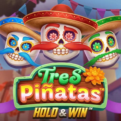 Tres Pinatas Hold & Win