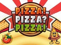 PIZZA! PIZZA? PIZZA!